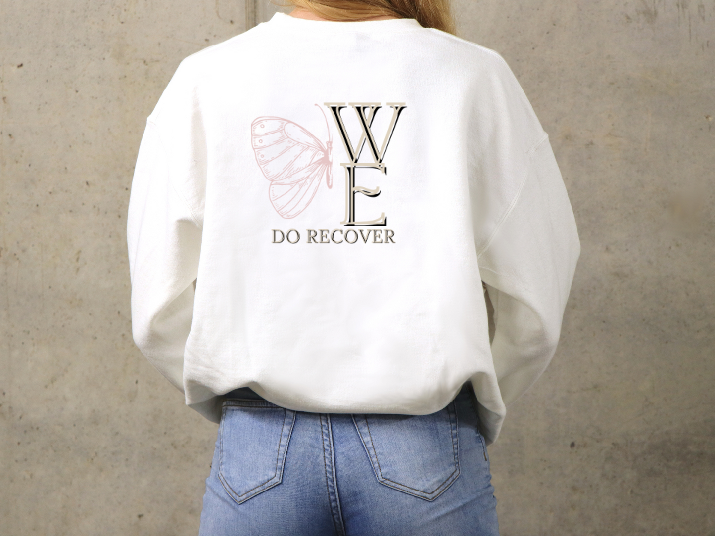 We Do Recover Butterfly Sweatshirt – A Symbol of Transformation