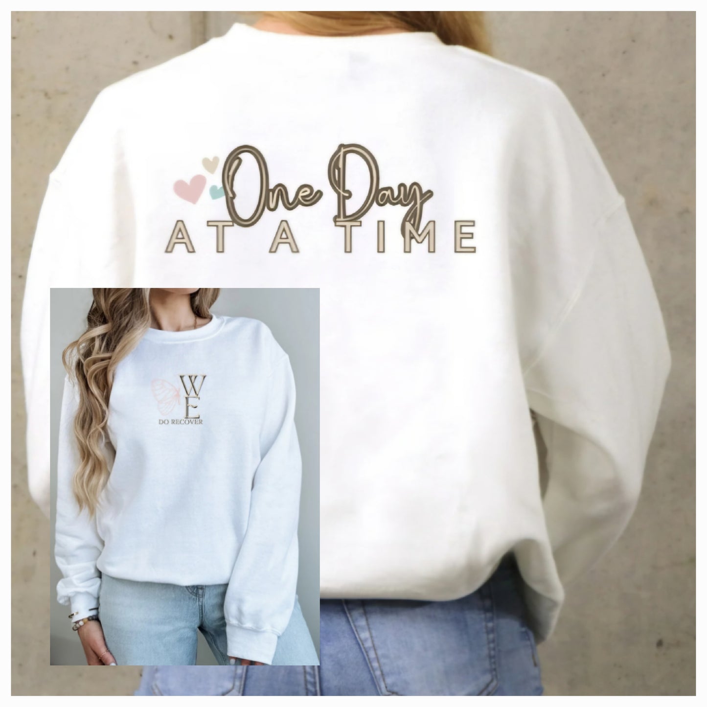 We Do Recover: One Day at a Time Sweatshirt