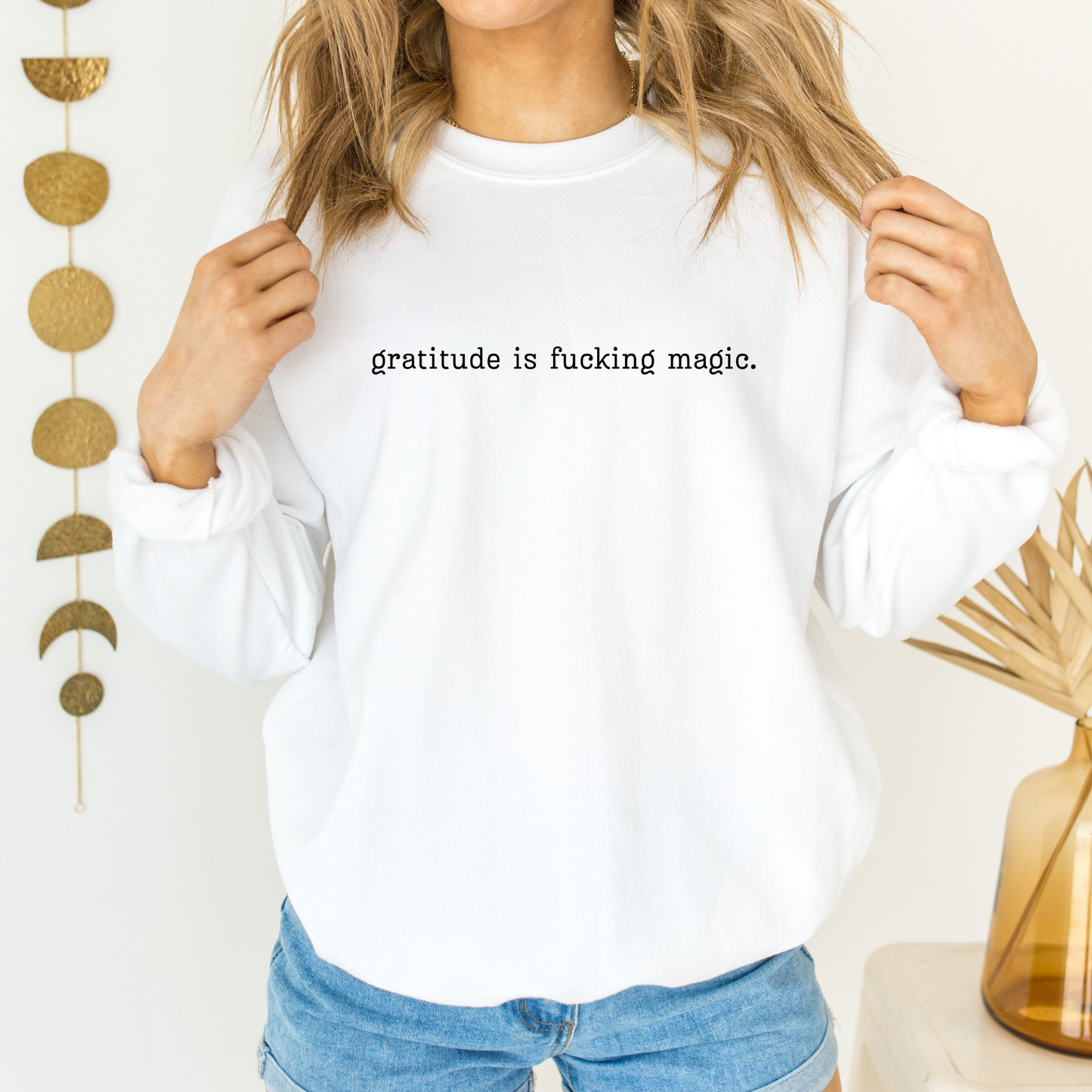 Gratitude Is F***ing Magic Sweatshirt