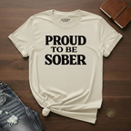 Proud To Be Sober- T-Shirt