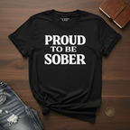 Proud To Be Sober- T-Shirt