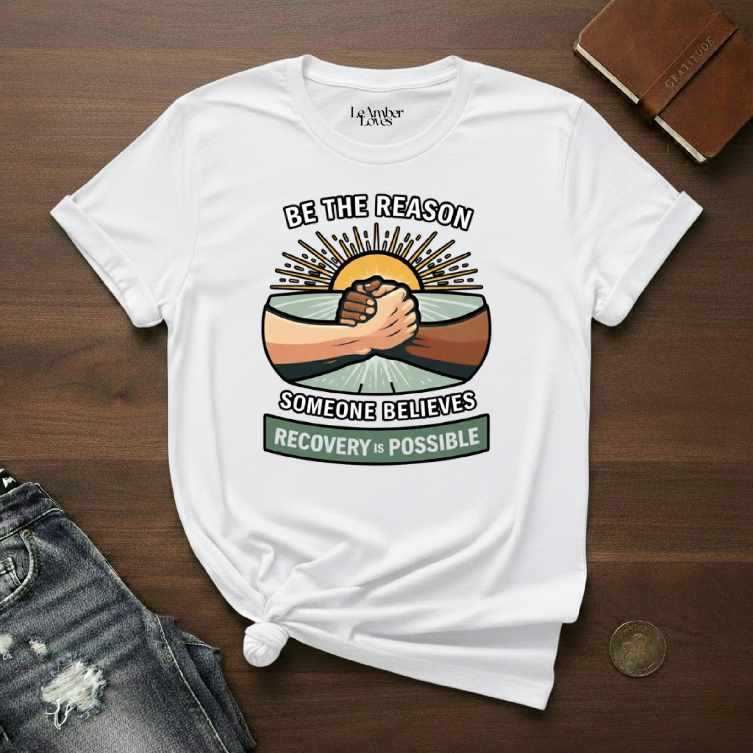 Be The Reason Someone Believes Recovery Is Possible-T-Shirt