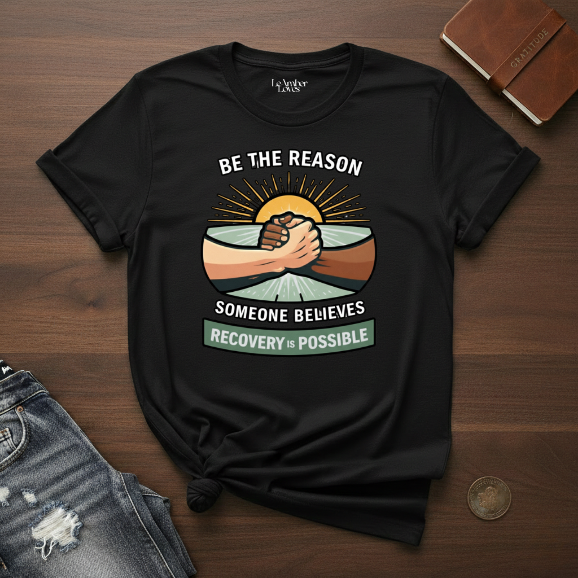 Be The Reason Someone Believes Recovery Is Possible-T-Shirt