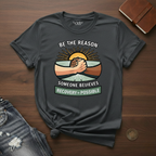 Be The Reason Someone Believes Recovery Is Possible-T-Shirt