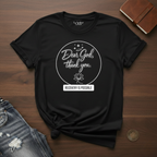 Dear God, Thank You Recovery Is Possible- T-Shirt