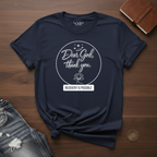Dear God, Thank You Recovery Is Possible- T-Shirt