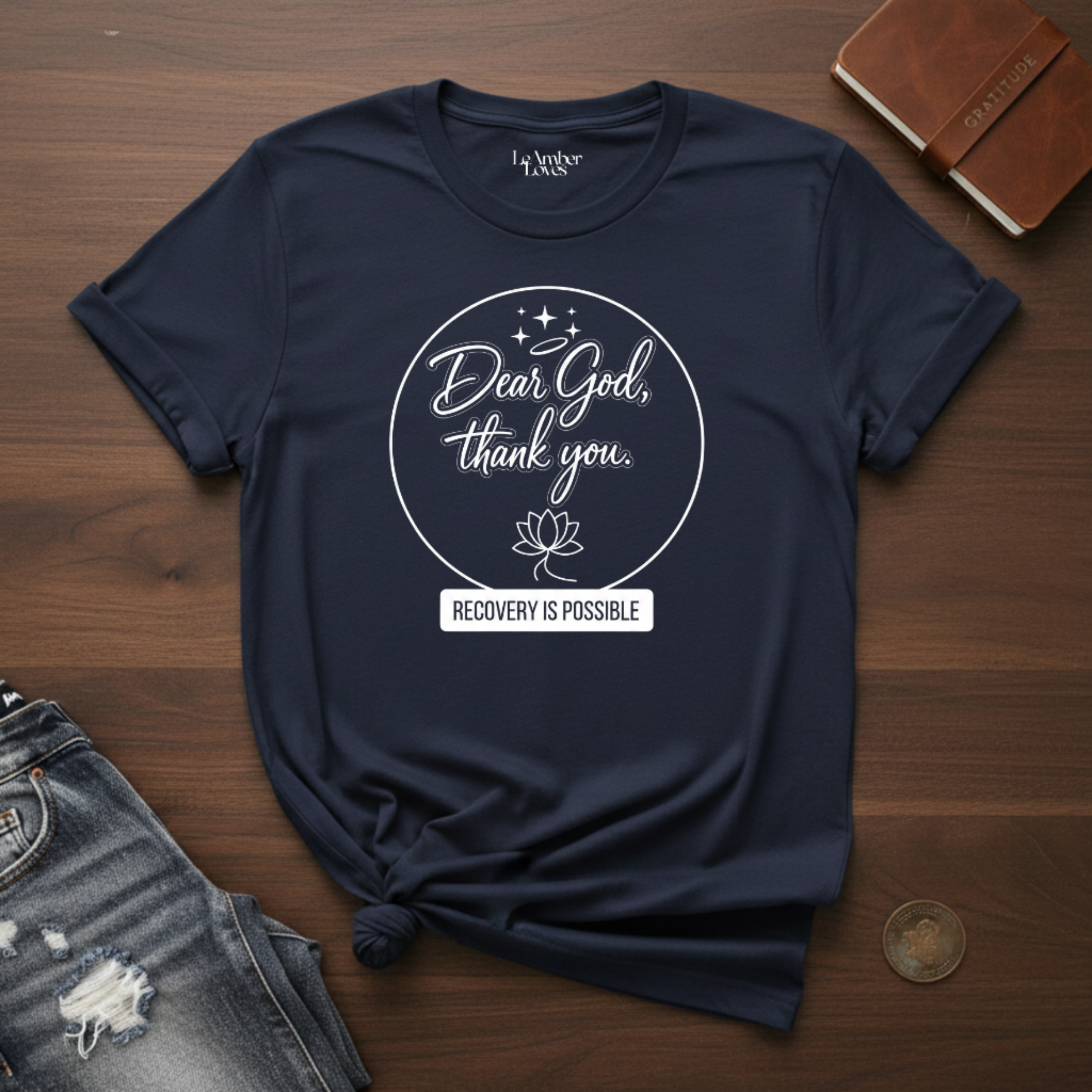 Dear God, Thank You Recovery Is Possible- T-Shirt