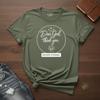 Dear God, Thank You Recovery Is Possible- T-Shirt