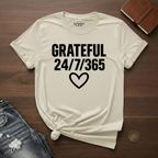 GRATEFUL 24/7/365- T-Shirt