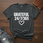 GRATEFUL 24/7/365- T-Shirt