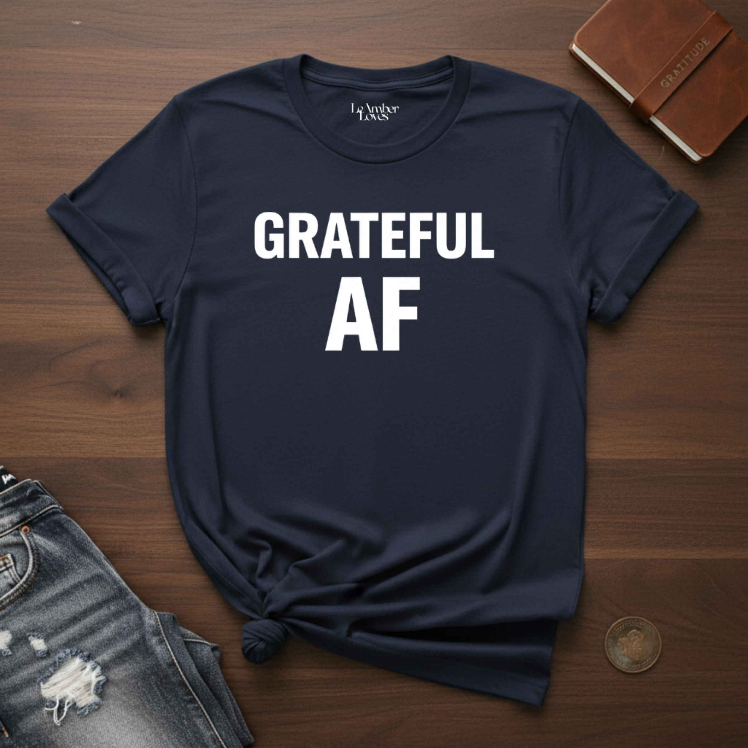 GRATEFUL AF- T-Shirt