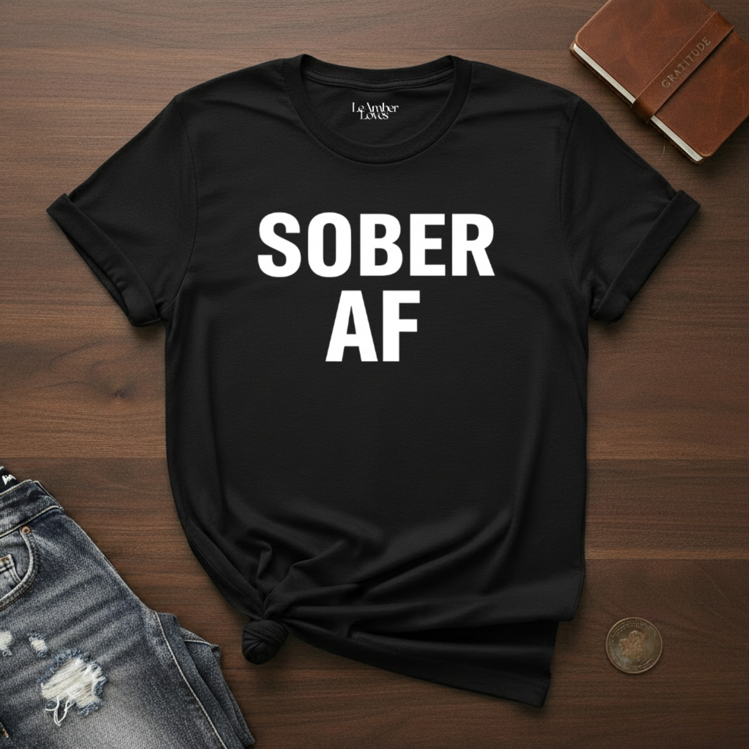 SOBER AF- T-Shirt