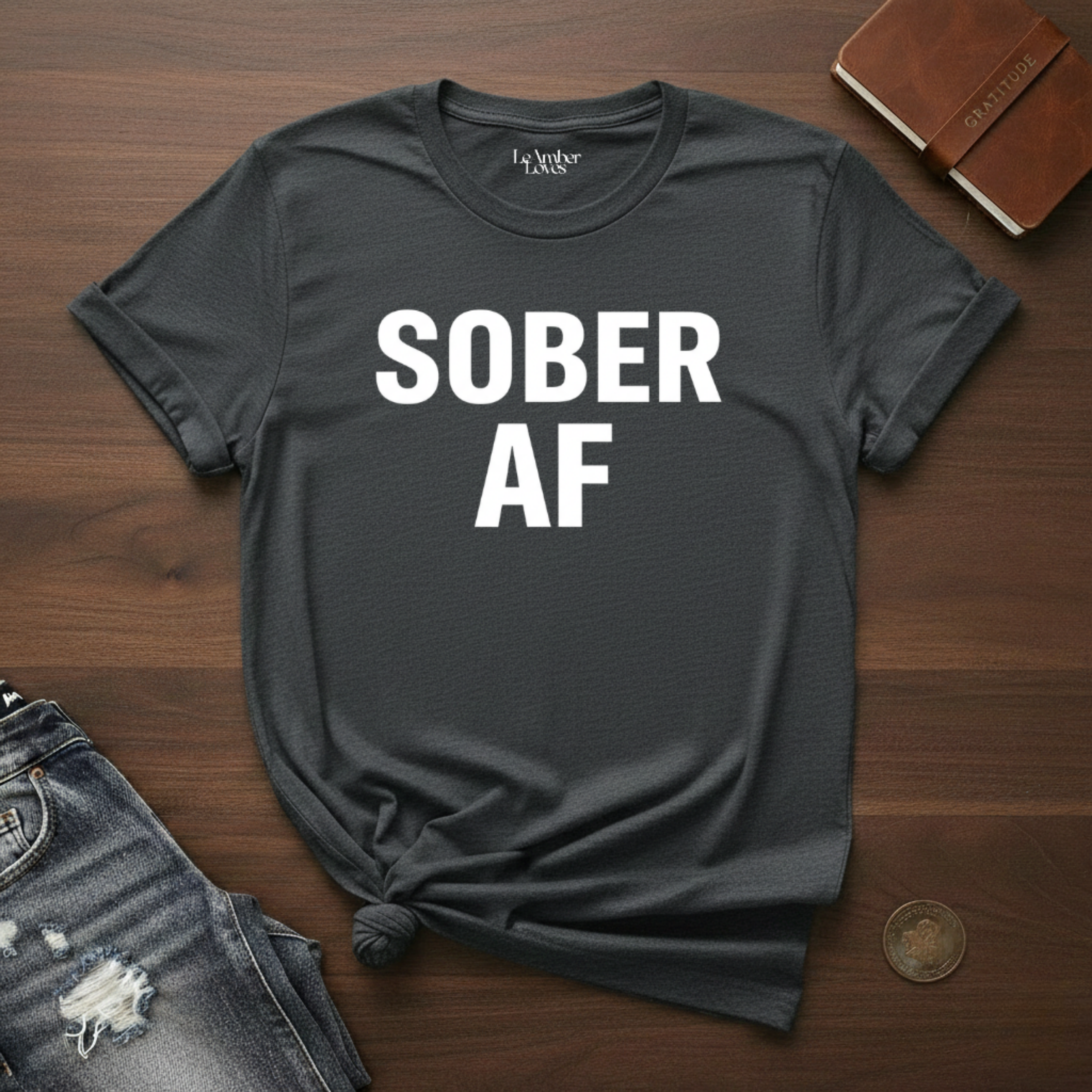 SOBER AF- T-Shirt