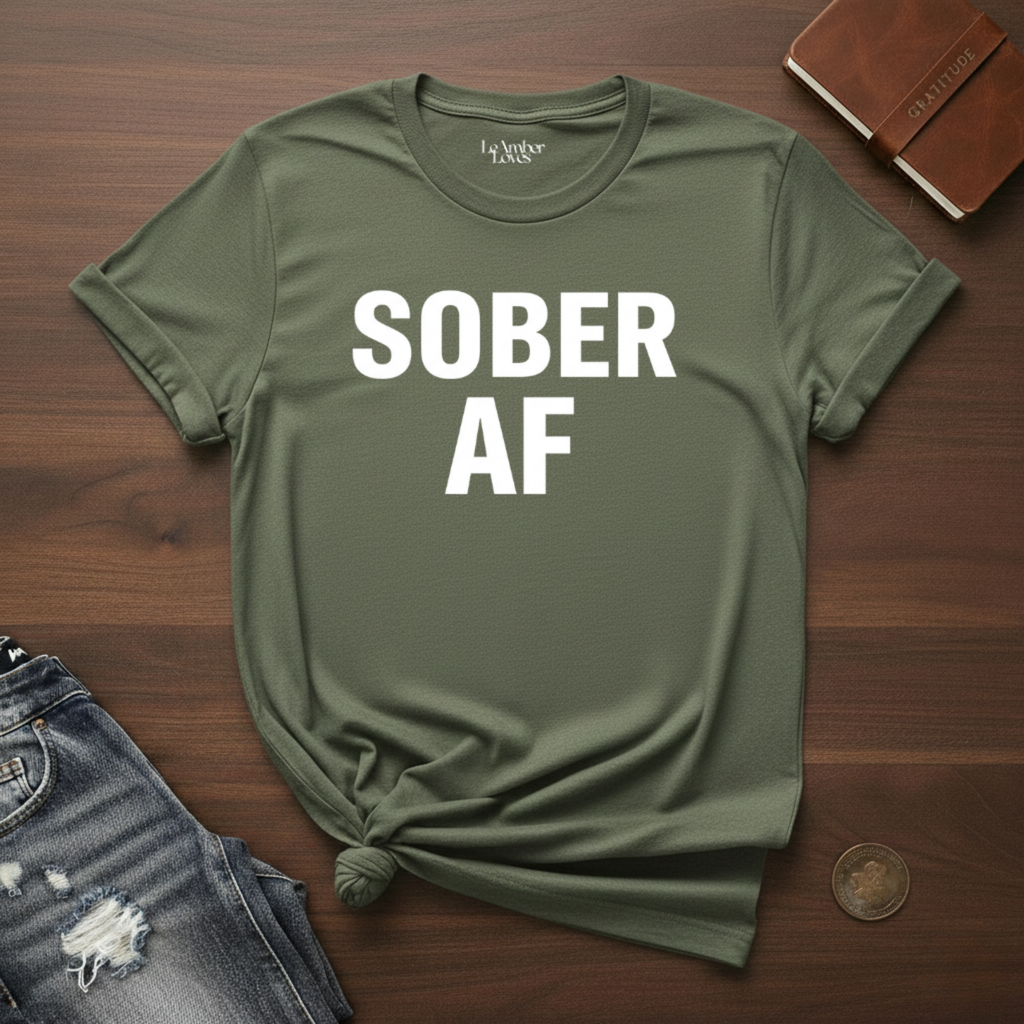 SOBER AF- T-Shirt