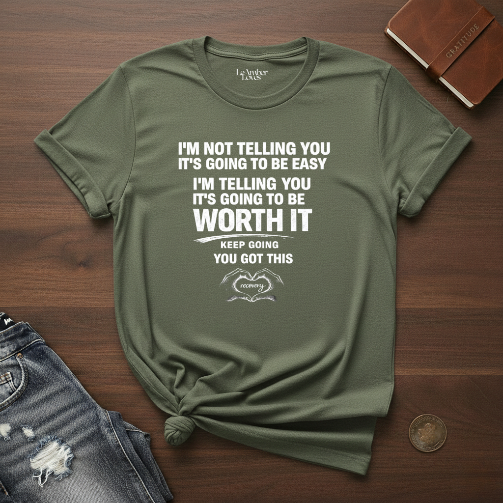 I'm Not Telling You It's Going To Be Easy- T-Shirt