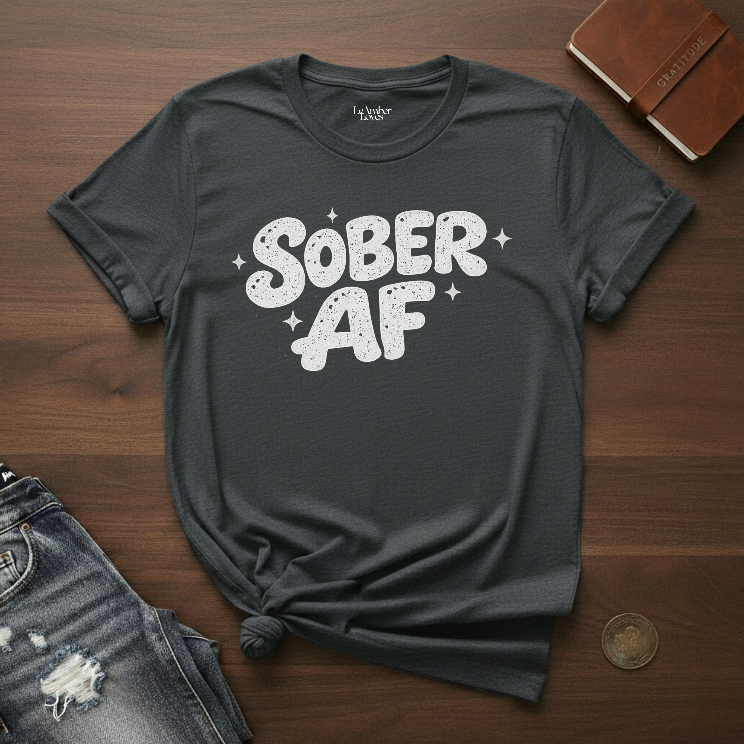 SOBER AF- T-Shirt