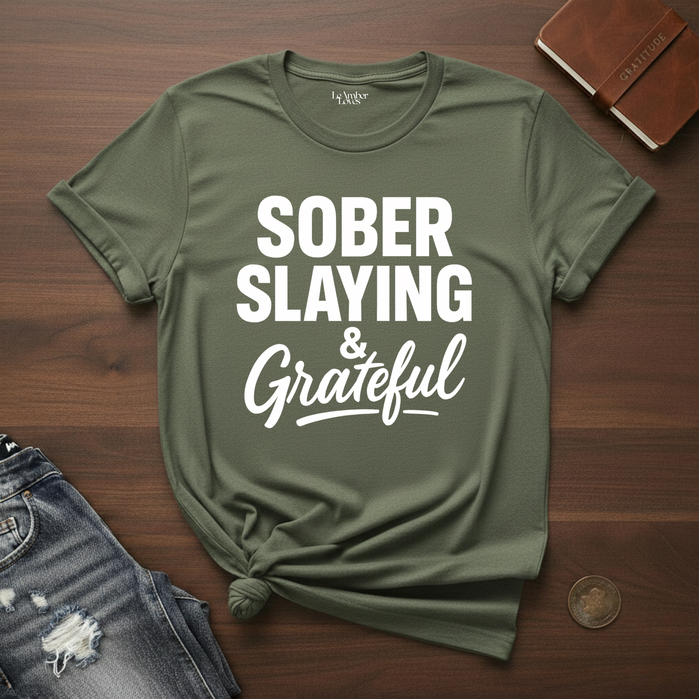 Sober Slaying & Grateful- T-Shirt