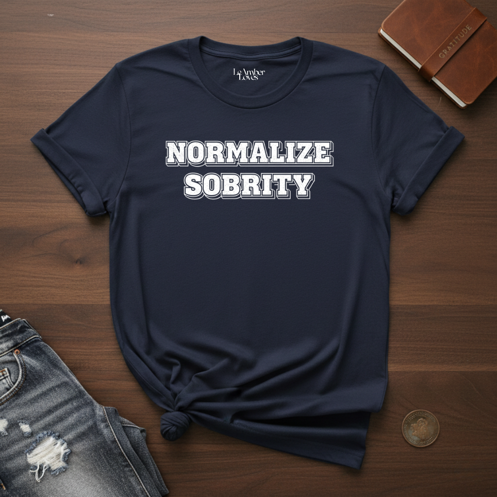 Normalize Sobriety- T-Shirt