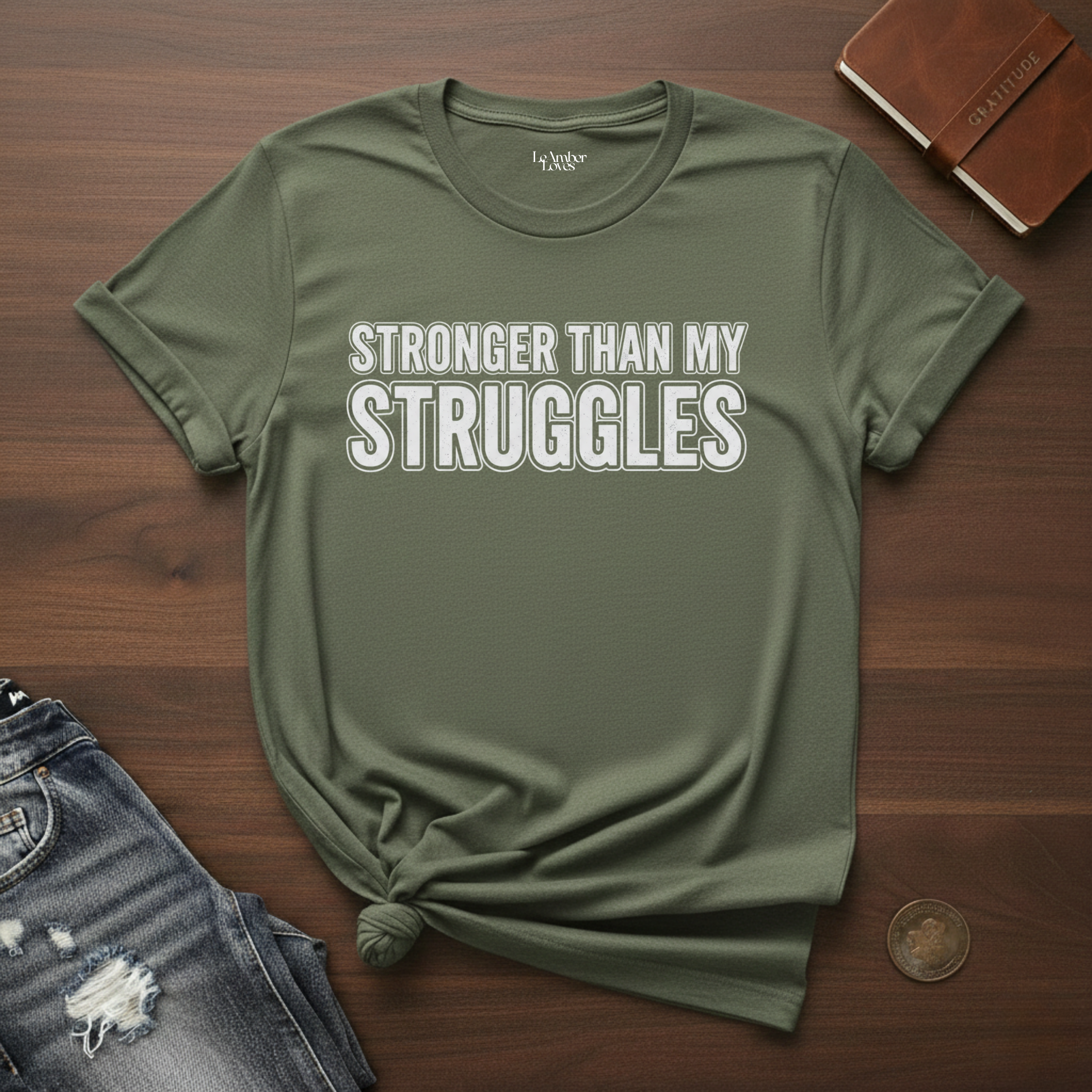 Stronger Than My Struggles- T-Shirt