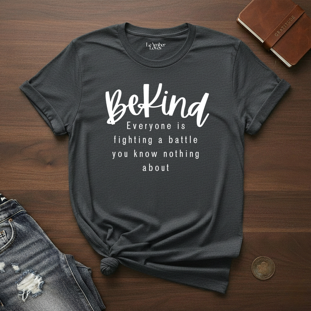 Be Kind- T-Shirt