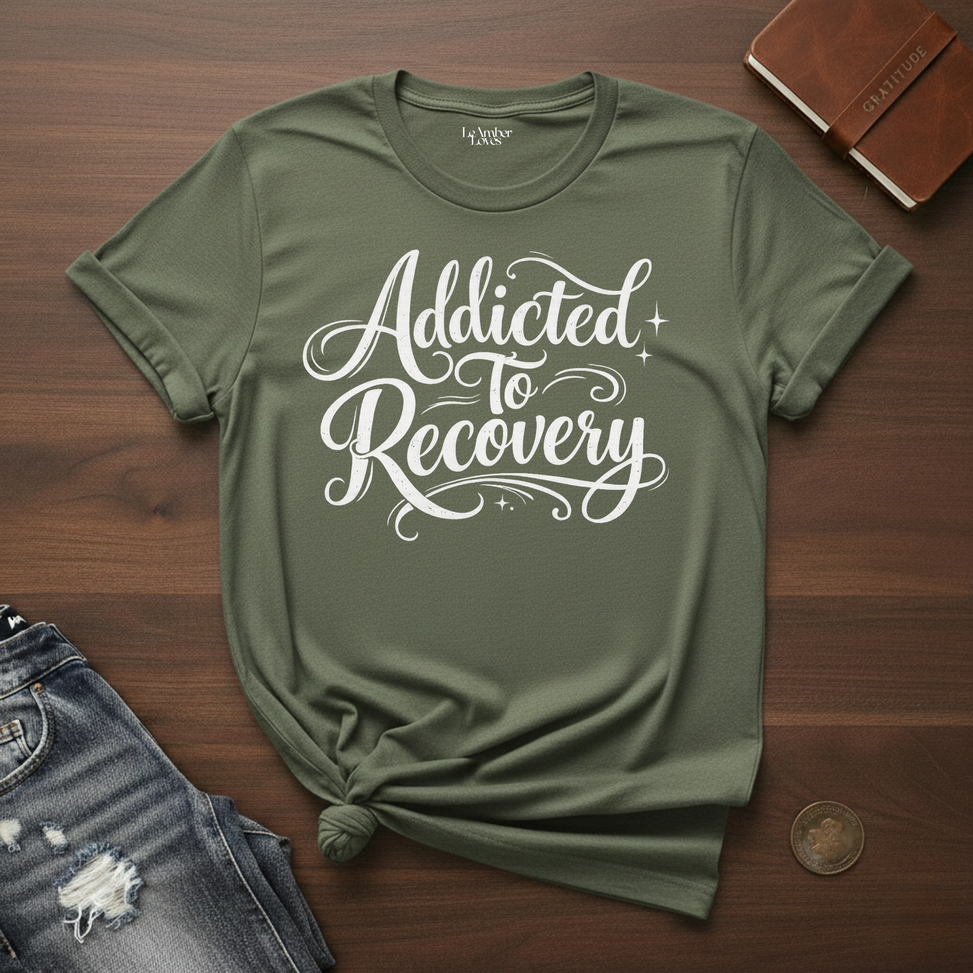 Addicted To Recovery- T-Shirt
