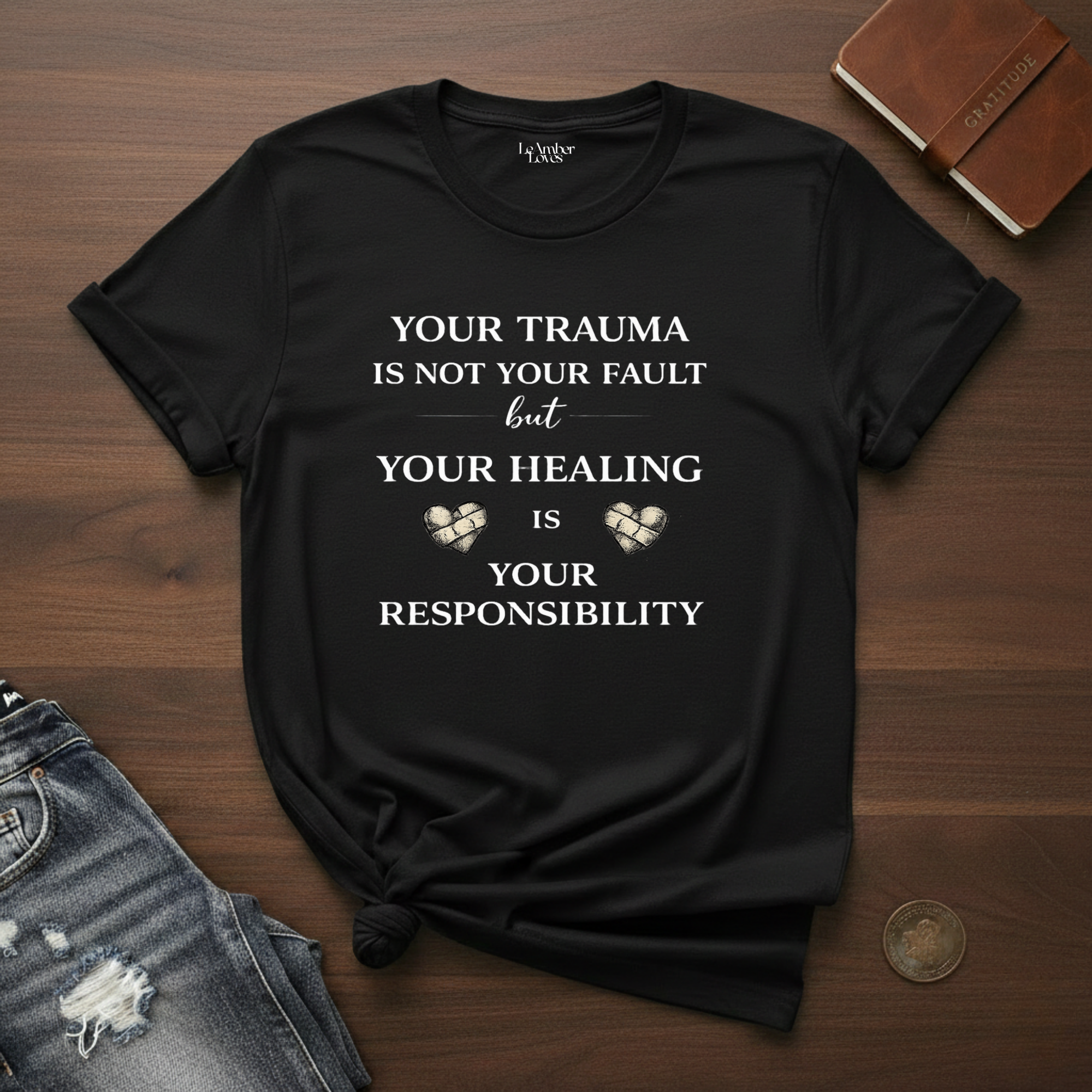 Your Trauma Is Not Your Fault- T-Shirt