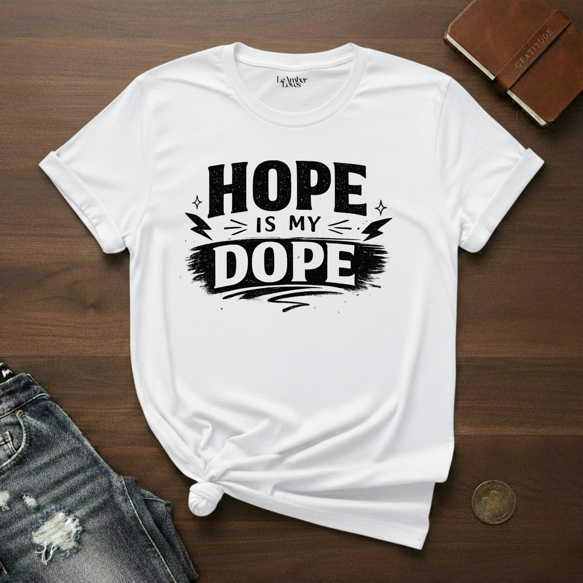 Hope Is My Dope- T-Shirt