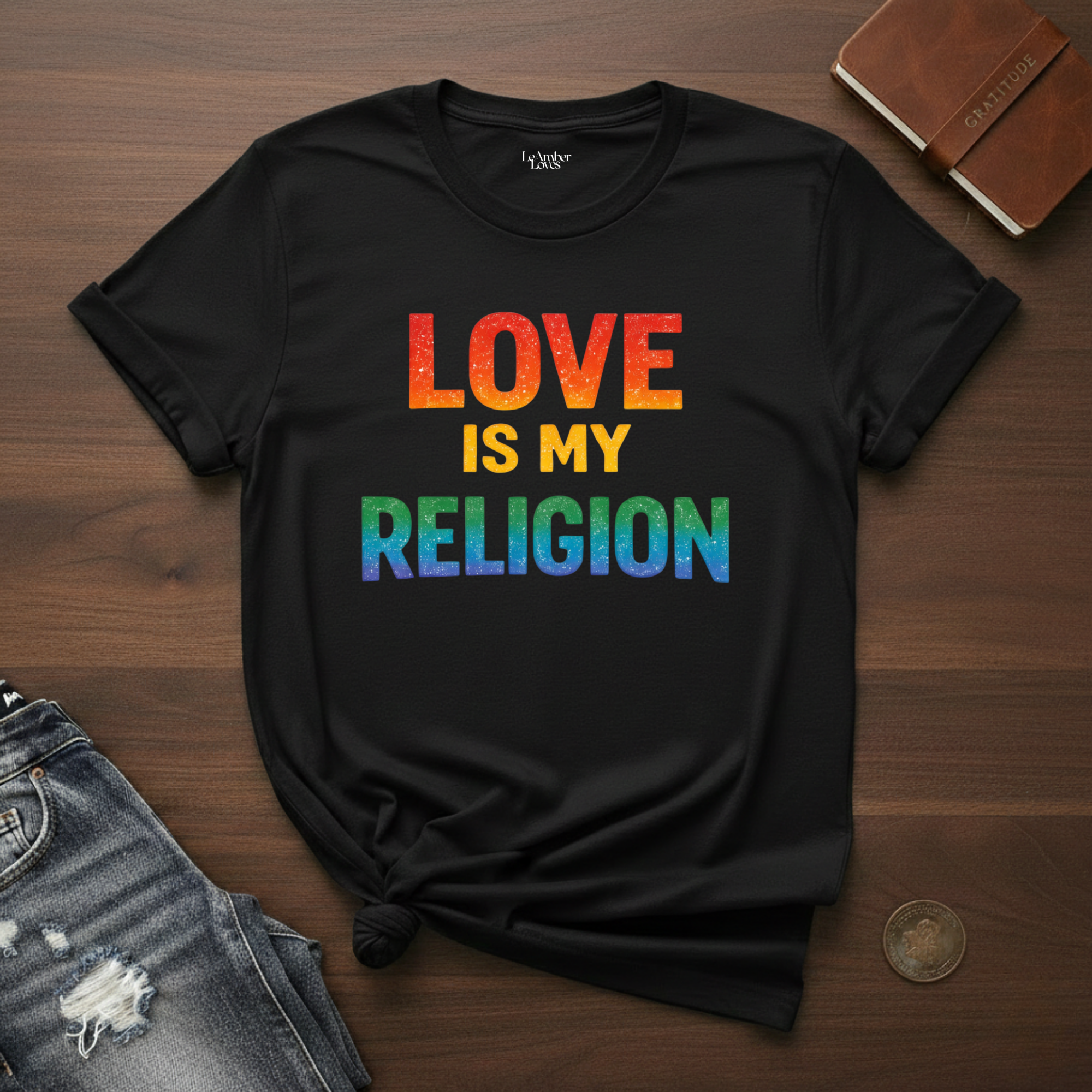Love Is My Religion- T-Shirt
