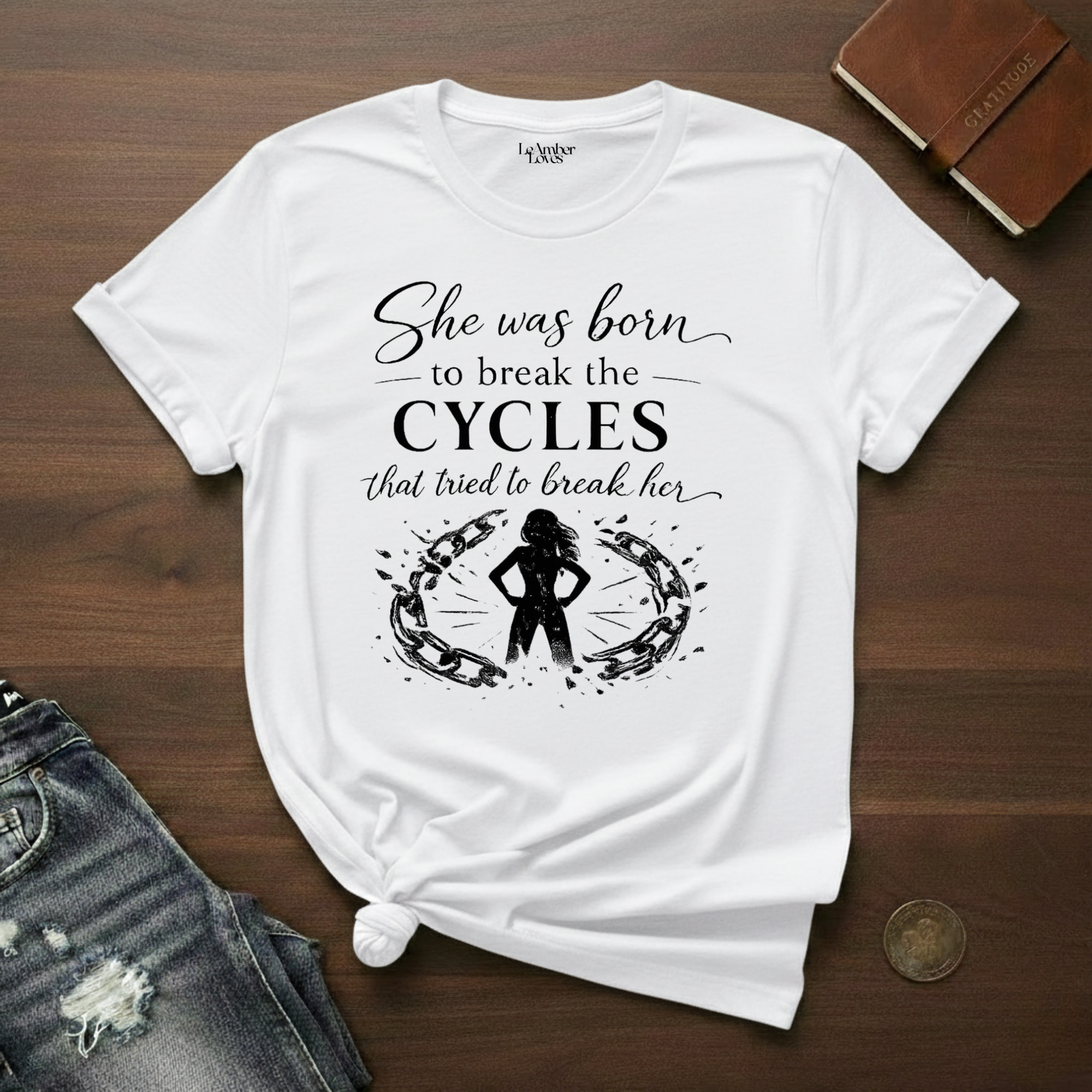 She Was Born To Break Cycles- T-Shirt