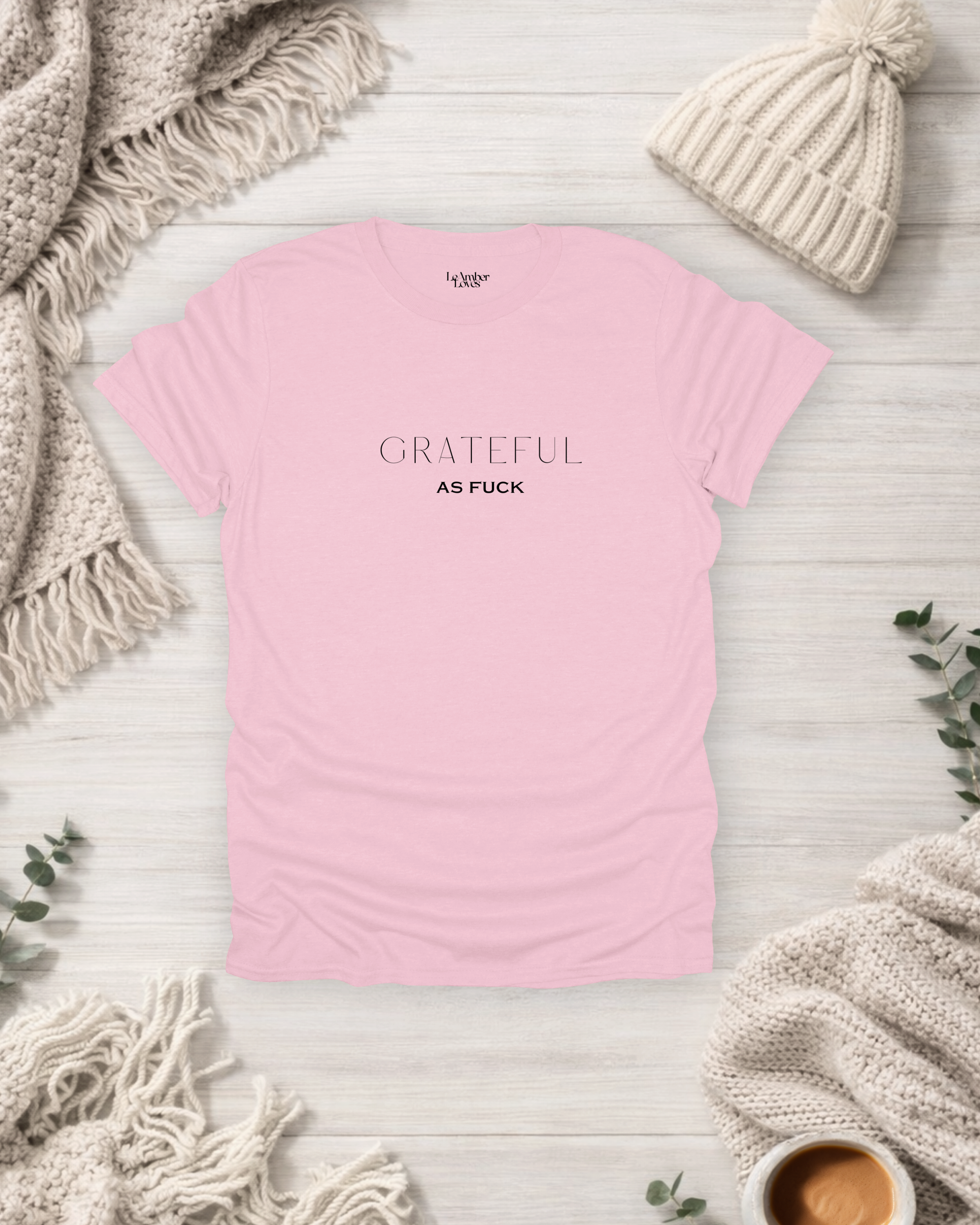 Grateful As Fuck | Gratitude Unfiltered T-Shirt