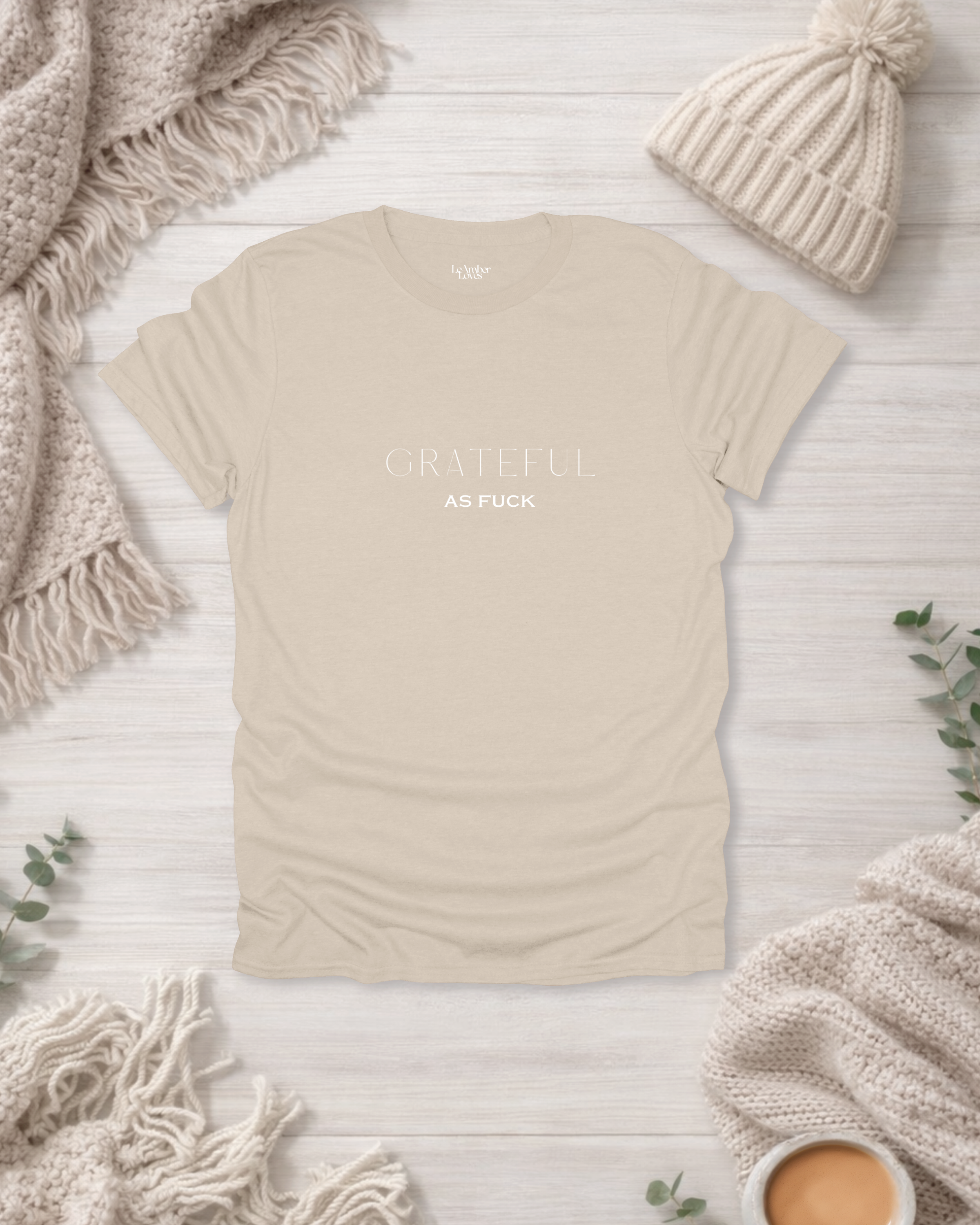 Grateful As Fuck | Gratitude Unfiltered T-Shirt