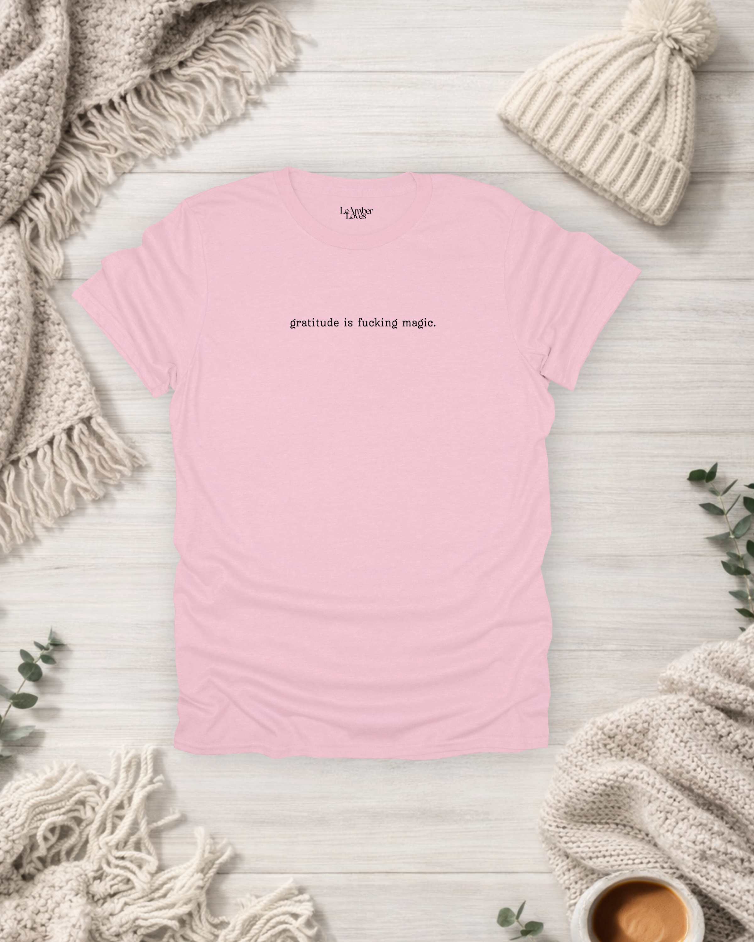 Gratitude Is Fucking Magic | Gratitude Unfiltered T-Shirt