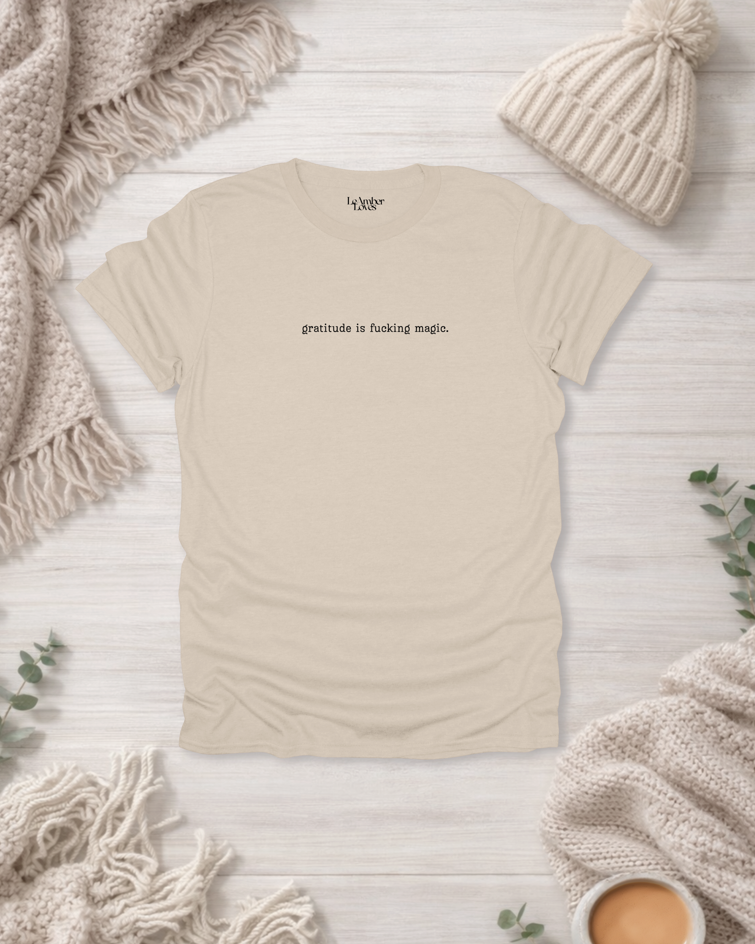 Gratitude Is Fucking Magic | Gratitude Unfiltered T-Shirt