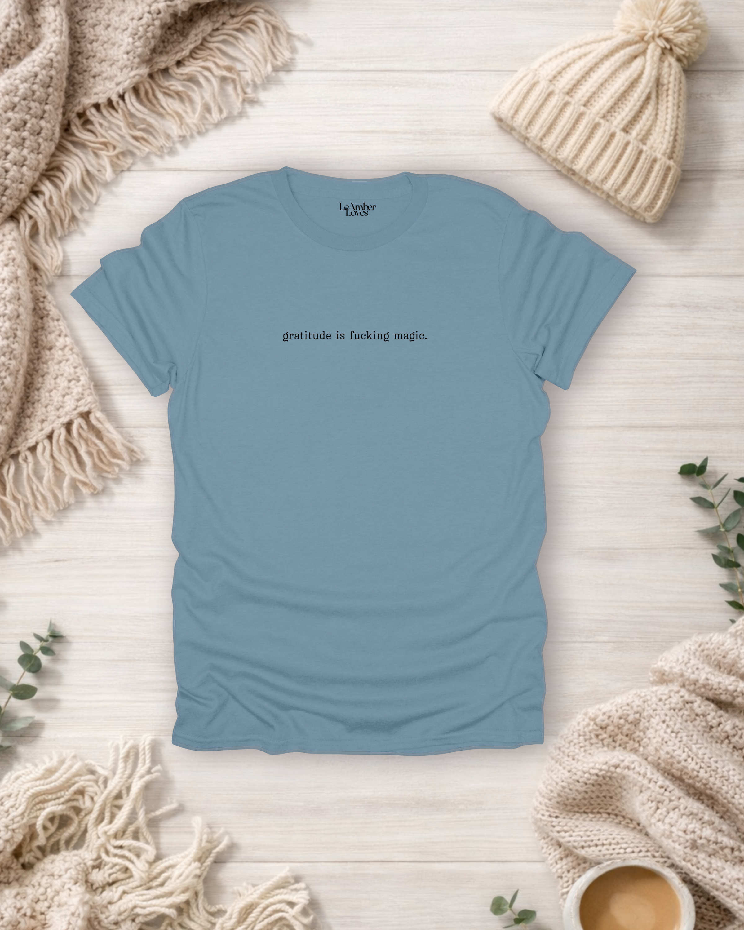 Gratitude Is Fucking Magic | Gratitude Unfiltered T-Shirt