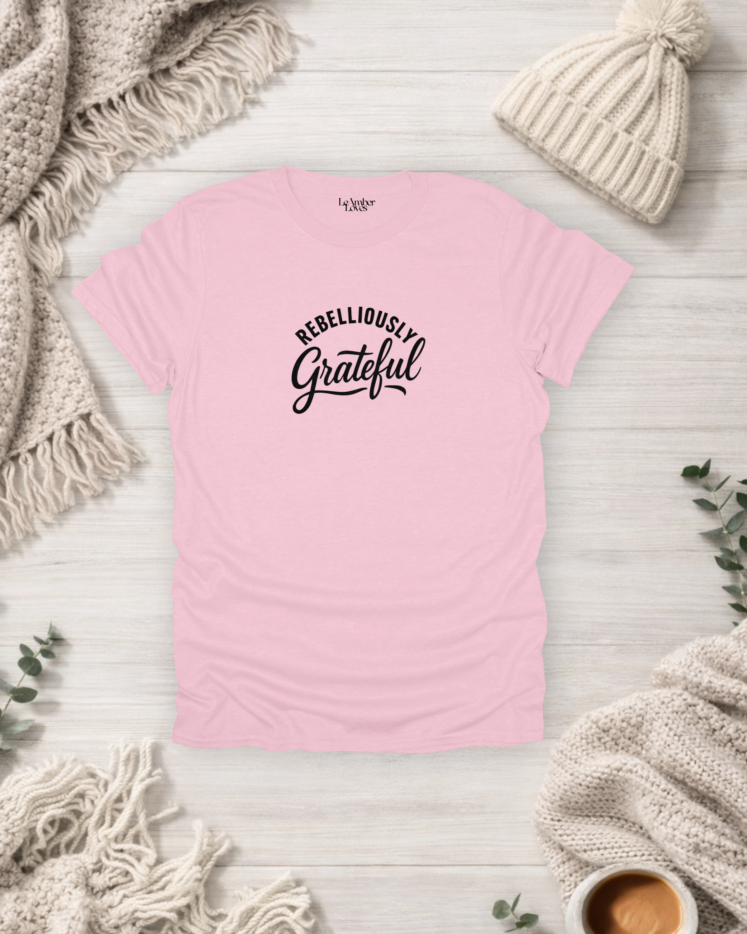 Rebelliously Grateful | Gratitude Unfiltered T-Shirt