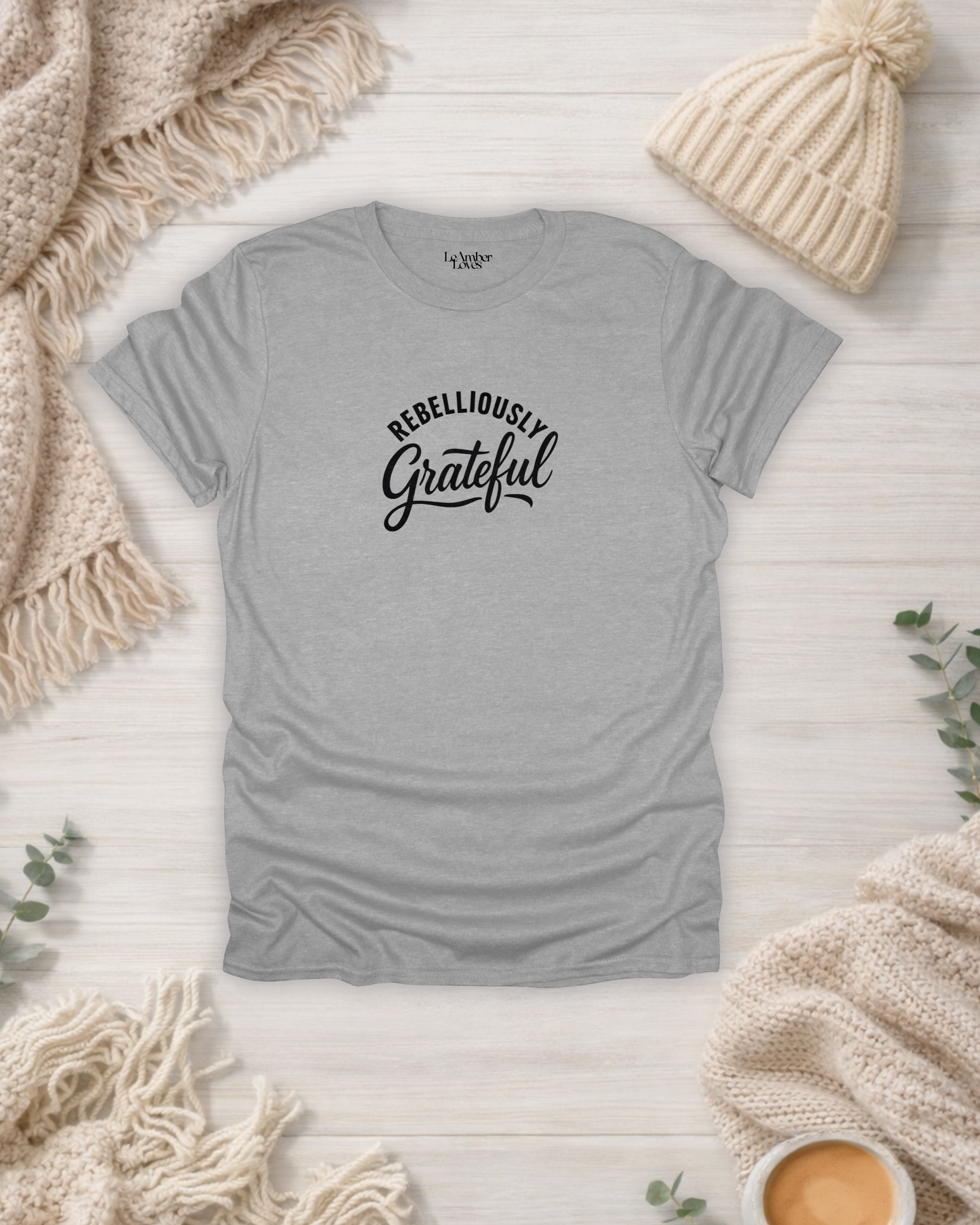 Rebelliously Grateful | Gratitude Unfiltered T-Shirt